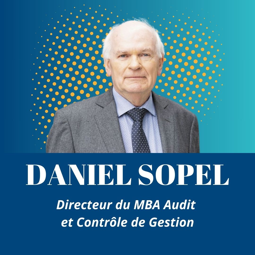ZOOM sur Daniel SOPEL, directeur du MBA Audit et Contrôle de Gestion