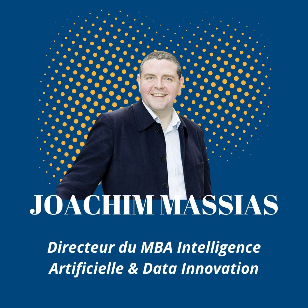 MBA Intelligence Artificielle, interview du directeur de programme : Joachim Massias