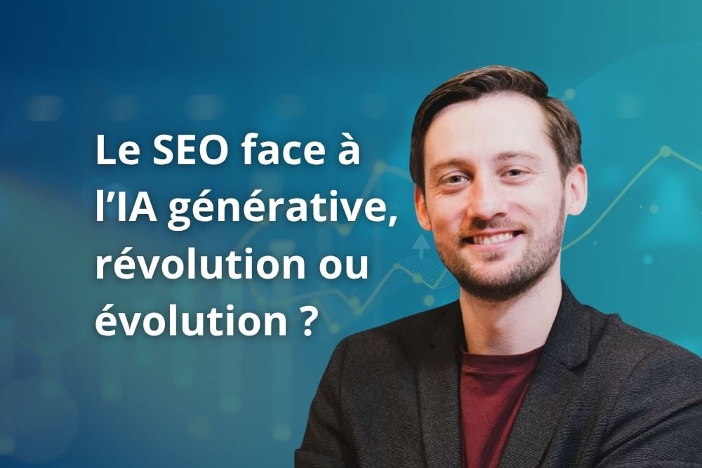 Article Replay du Talk #MarketingDigital : Le SEO face à l’IA générative, animé par Louis Duroulle