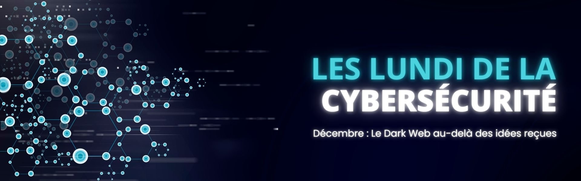 Article Lundi de la Cybersécurité : Le Dark Web au-delà des idées reçues