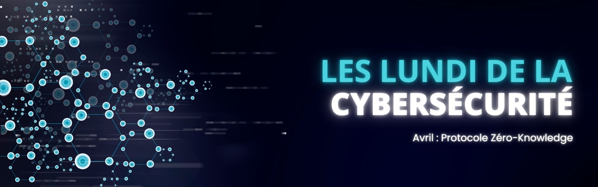 Article Lundi de la Cybersécurité : Protocole Zero-Knoledge : Prouver la connaissance d&rsquo;un secret sans le divulguer