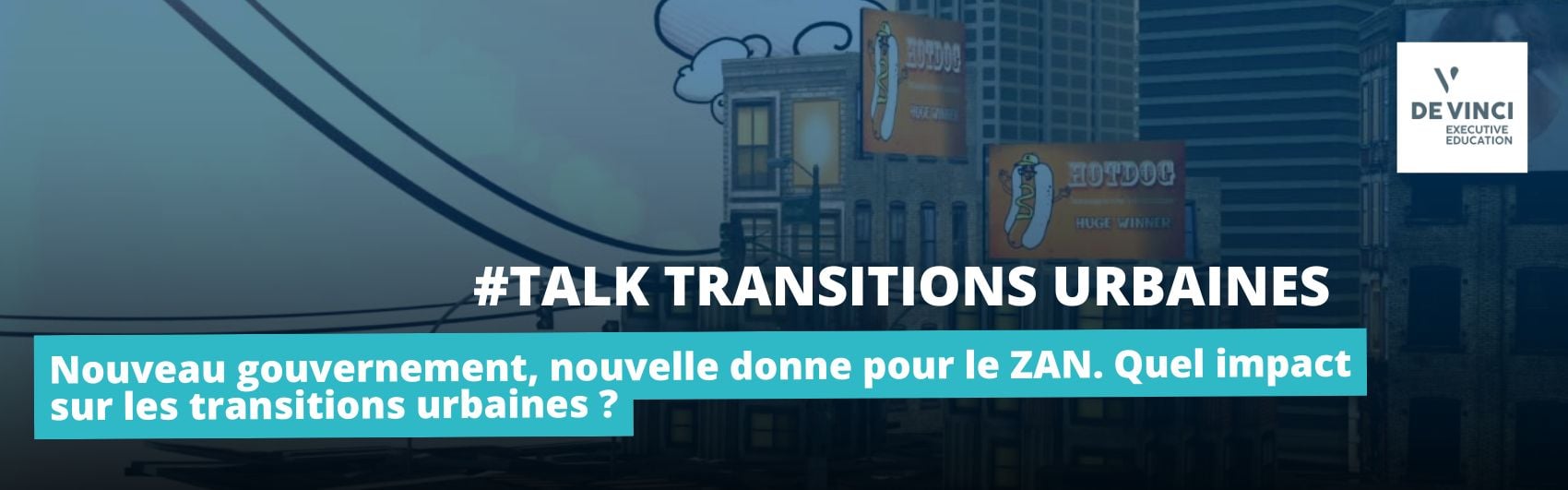 Article Replay Talk Transitions Urbaines | Nouveau gouvernement, nouvelle donne pour le ZAN. Quel impact sur les transitions urbaines ?