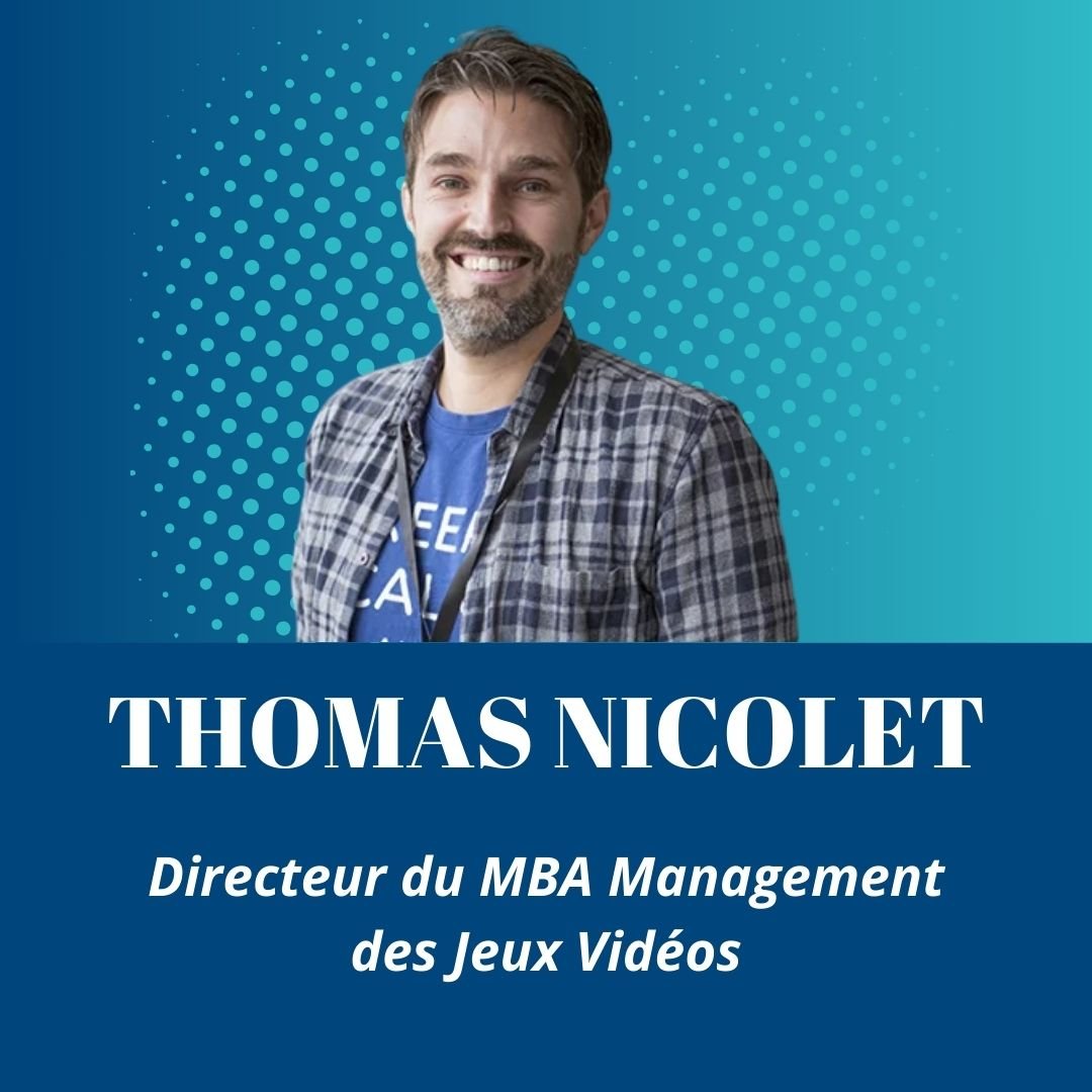 Interview de Thomas NICOLET, Directeur du MBA Management des Jeux Vidéo